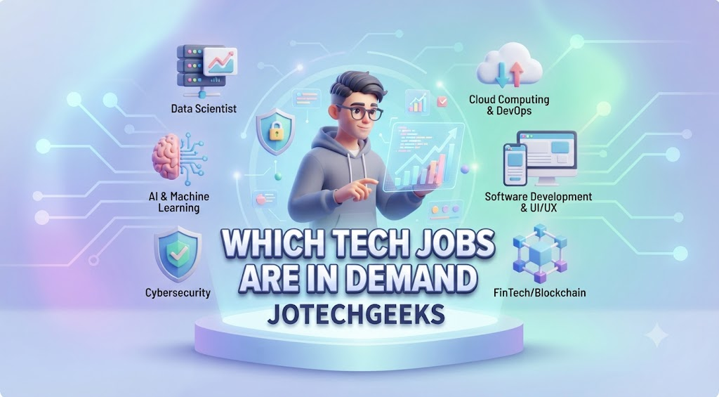 which tech jobs are in demand jotechgeeks