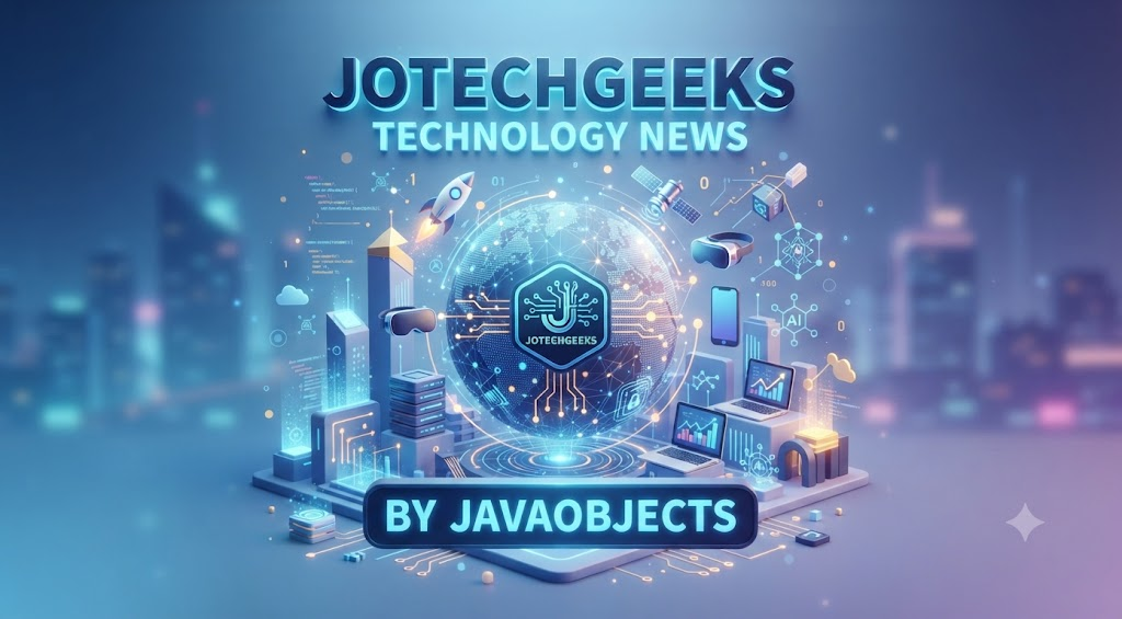 jotechgeeks technology news by javaobjects