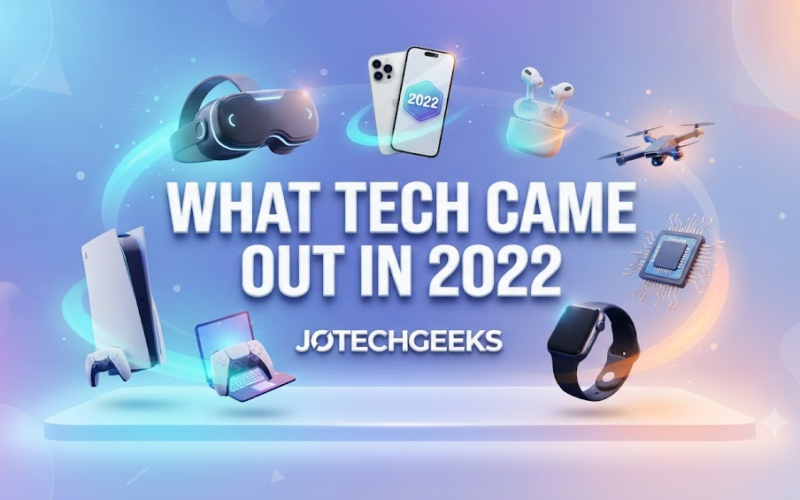 what tech came out in 2022 jotechgeeks